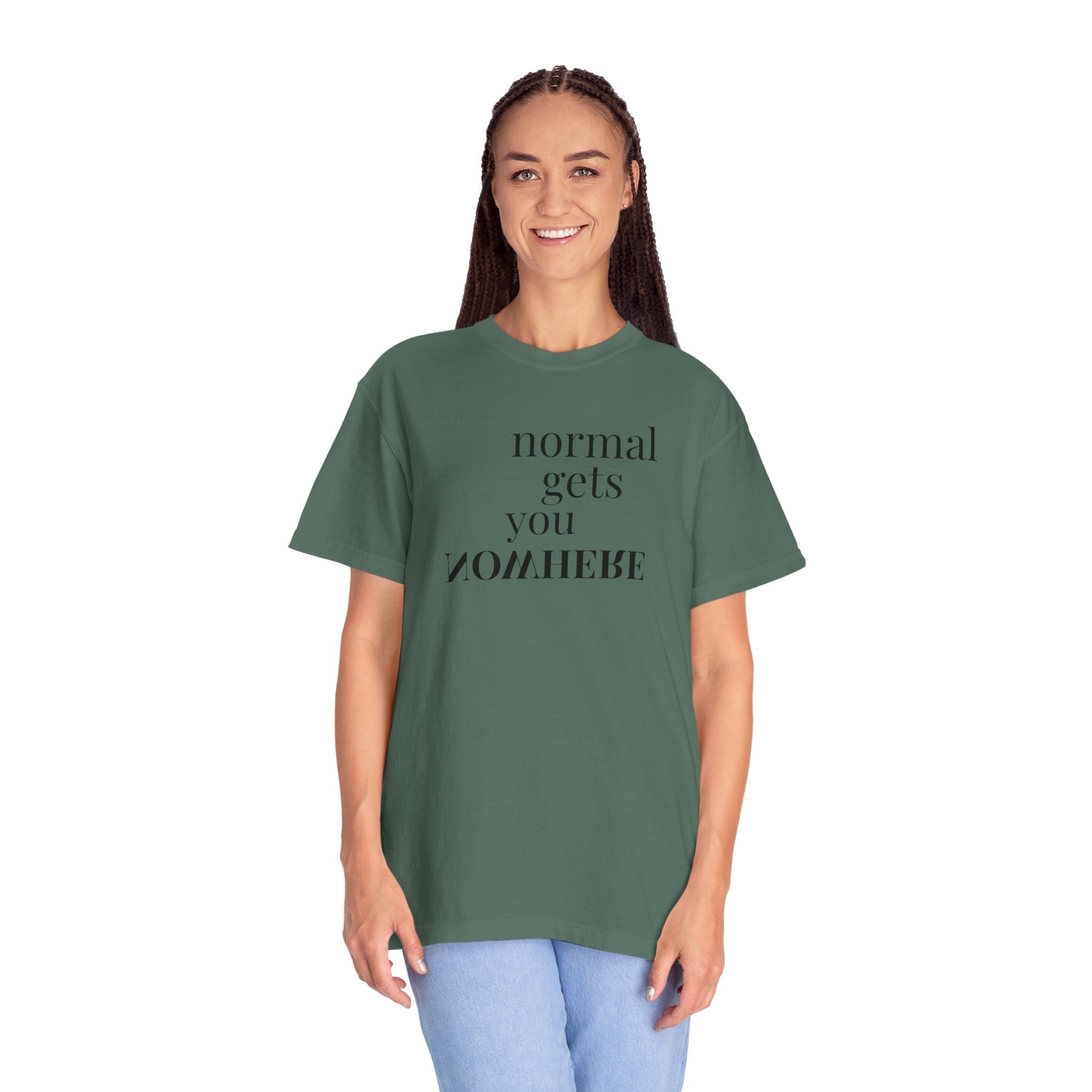 Normal Gets You Nowhere Tee