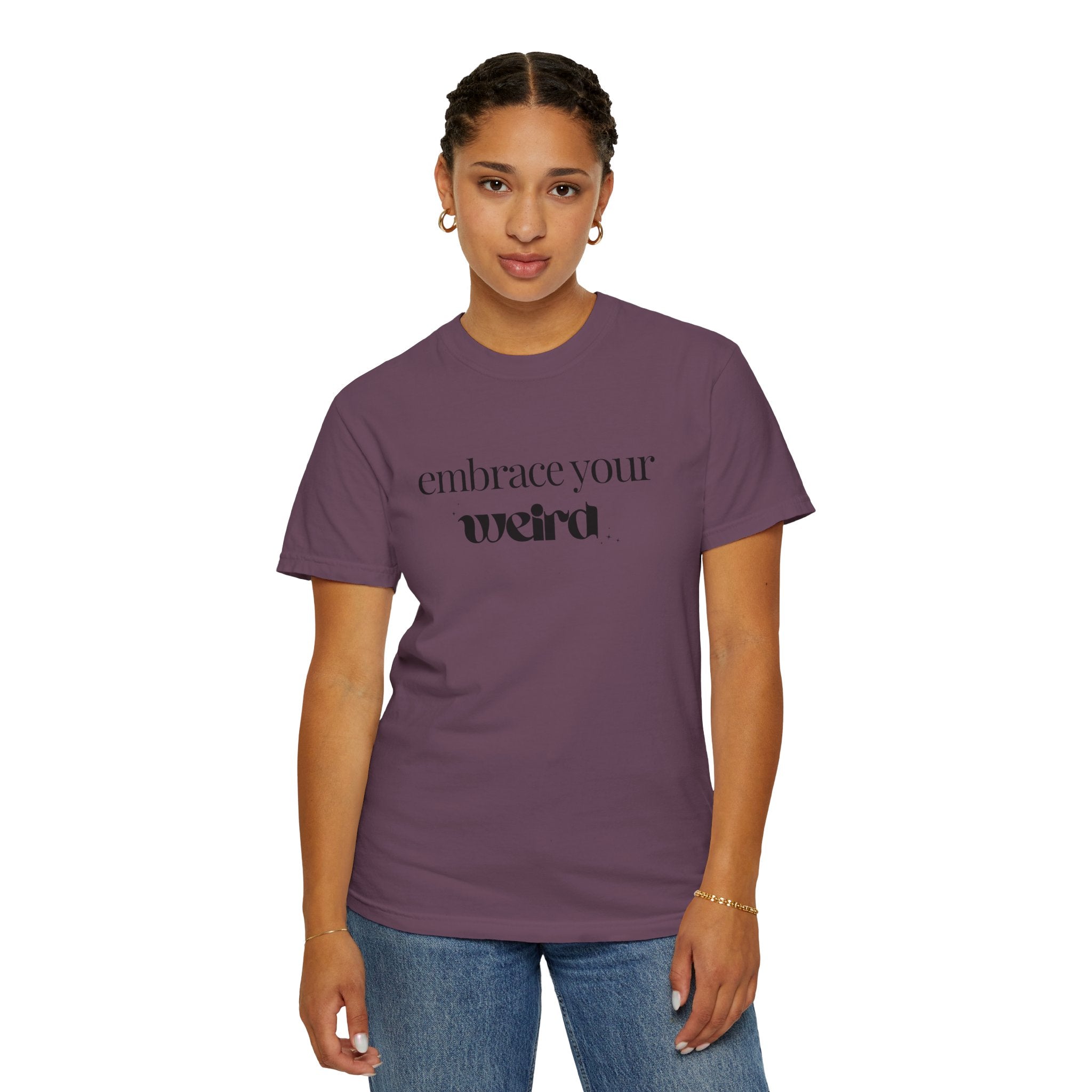 Embrace Your Weird Tee