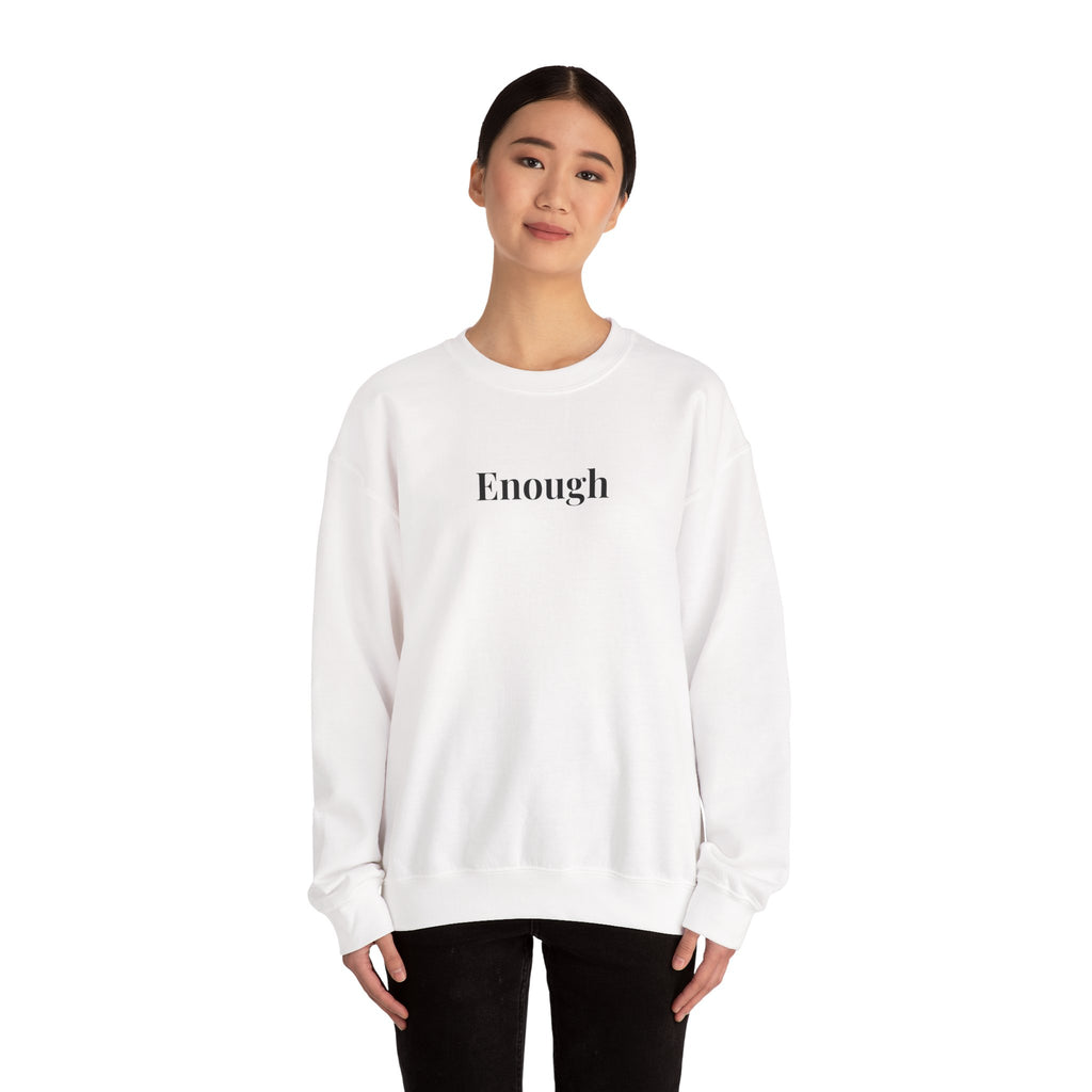 The Enough Crewneck Sweatshirt - I Am Collection