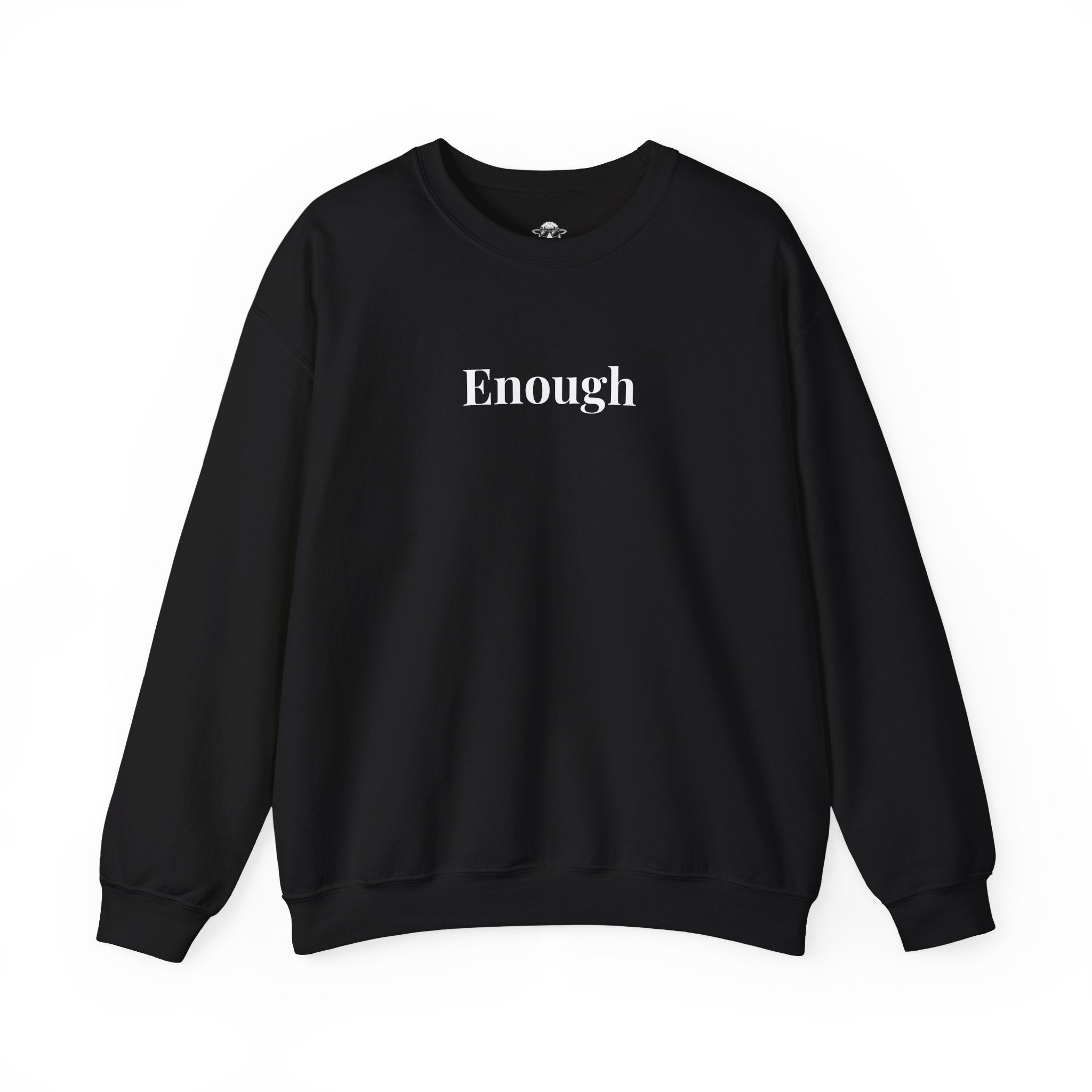 The Enough Crewneck Sweatshirt - I Am Collection