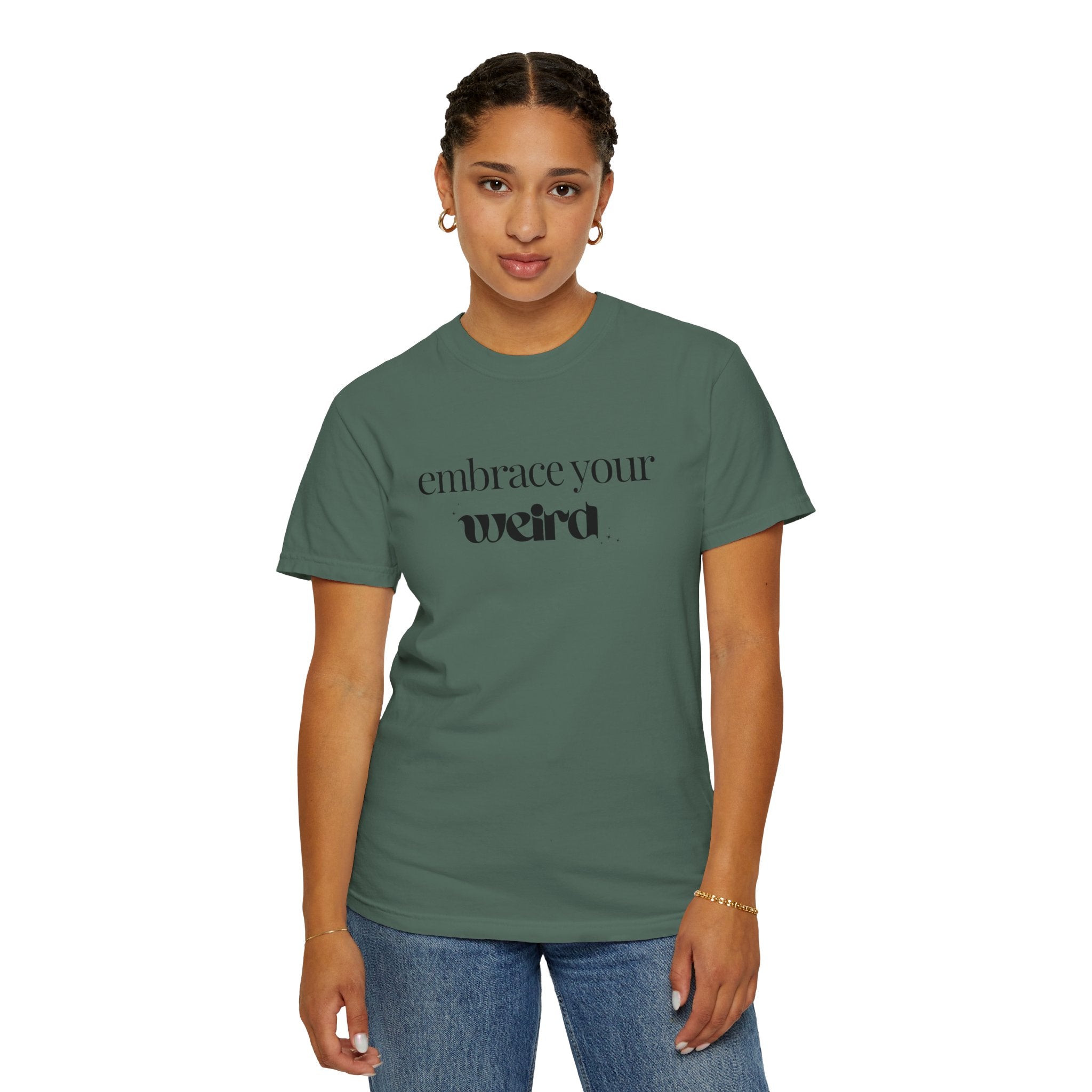 Embrace Your Weird Tee